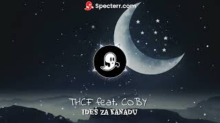 THCF feat COBY  IDEŠ ZA KANADU  speed up [upl. by Ymmac]