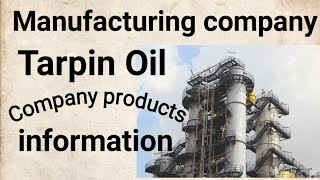 Tarpin manufacturing company  Tarpin Oil manufacturing  Tarpin kaha banta hai [upl. by Weksler576]