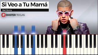 Si Veo a Tu Mamá  Bad Bunny  Piano Tutorial [upl. by Dong243]