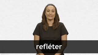 How to pronounce REFLÉTER in French [upl. by Alegnave]