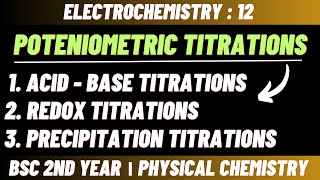 Potentiometric titrations  Electrochemistry  Bsc 2nd year physical chemistry [upl. by Yngiram]