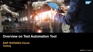 Overview on Test Automation Tool  S4HANA Cloud Testing [upl. by Allenad]