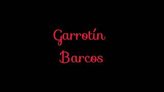 garrotín barcos [upl. by Kerk]