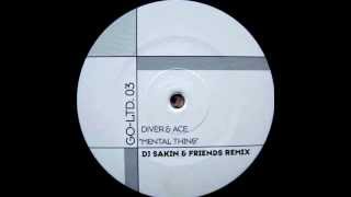 Diver amp Ace  Mental Thing DJ Sakin amp Friends Remix Go For It 1999 [upl. by Bobbye]