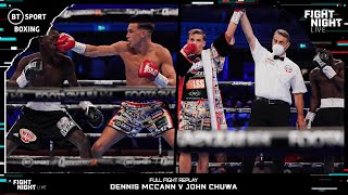 Full Fight Dennis McCann Makes Light Work Of Chuwa With Second Round Stoppage To Move To 100 [upl. by Inajar]