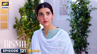 Bismil Episode 21 Teaser  Teaser Review Nauman Ijaz amp Hareem Farooq  Drama Story [upl. by Patrizia]