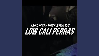 Low Cali Perras [upl. by Alleen330]