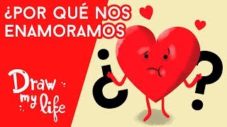 ¿POR QUÉ NOS ENAMORAMOS  Draw My Life en Español [upl. by Ancelin]