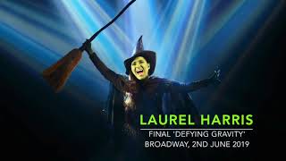 Laurel Harris  Last Defying Gravity  quotWICKEDquot Broadway  2nd June 2019 [upl. by Josie206]