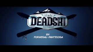 DEADSKI in Formigal  Panticosa [upl. by Oicnerolf]