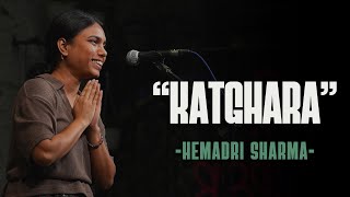 “Katghara”  Hemadri Sharma  Latest Hindi Poetry  Summer Slam Finals  Spill Poetry [upl. by Fineberg639]