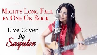 Mighty Long Fall  One Ok Rock Cover by Sayulee [upl. by Atiuqnahs267]