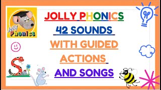 JOLLY PHONICS 42 SOUNDS WITH SONGS LYRICS AND GUIDED ACTIONS [upl. by Reinhard411]