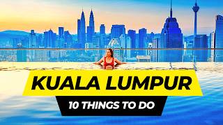 Top 10 Things to do in Kuala Lumpur 2024  Malaysia Travel Guide [upl. by Otsenre896]