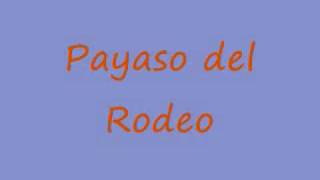 Payaso del Rodeo [upl. by Mort277]