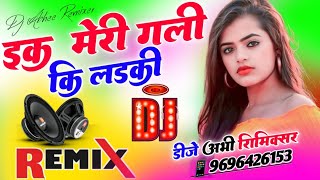 Ek Meri Gali Ki Ladki Chupke Se Dil Le Gayi Dj Remix ❣️ Shayari Song 💔Alka Yagnik 💞 Dj Abhee Remixer [upl. by Otero]