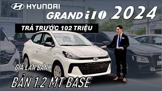 Giá Lăn Bánh Hyundai i10 Sedan 12 MT Base 2024  Số Sàn  i10 2024 Thế Hệ MỚI NHẤT [upl. by Omero]