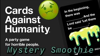 Cards against humanity Mystery Smoothie [upl. by Gnof]