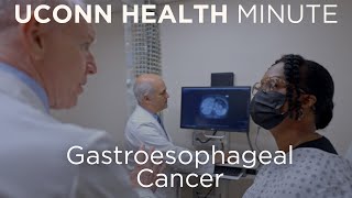 UConn Health Minute Gastroesophageal Cancer [upl. by Nevla]