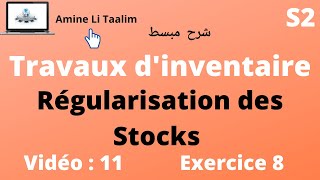 Comptabilité Générale S2  Régularisation des Stocks Exercice Corrigé 8 inventaire [upl. by Anne753]