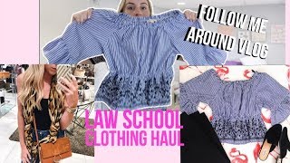 LAW SCHOOL CLOTHING HAUL FOLLOW ME AROUND VLOG [upl. by Dettmer]