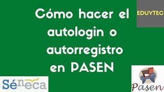 PASEN ¿Cómo hacer el autologin [upl. by Arinaj]