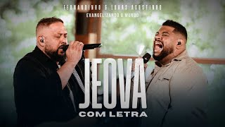 Fernadinho  Lukas Agustinho  Jeová COM LETRA  LYRIC VIDEO álbum único acústico [upl. by Akoyin]