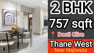 Dosti Olive  2 BHK 757 Sqft  Balkum Thane West  Near Majiwada [upl. by Stefanie183]