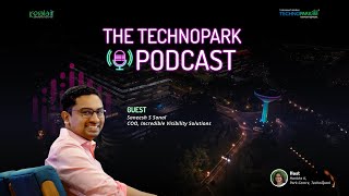 The Technopark Podcast In Conversation with Saneesh S Sanal COO of Incredible Visibility Solutions [upl. by Akel493]