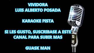 Vividora karaoke Luis Alberto posada [upl. by Becht]