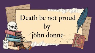 Death be not proud by john Donne  Title of the poem explanation  part 1 [upl. by Karame]