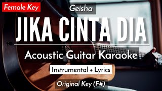 Jika Cinta Dia Karaoke Akustik  Geisha HQ Audio [upl. by Eneleahs]