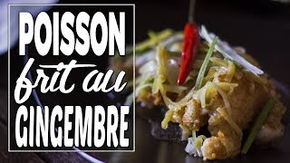 Poisson frit au gingembre  Le Riz jaune [upl. by Plossl444]