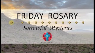 Friday Rosary • Sorrowful Mysteries of the Rosary 💜 Dawn in the Desert [upl. by Eldin425]