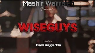 Wiseguys  Official Audio  Mashir Warraich  Balli Rajgarhia  West Punjab Pakistan  2024 [upl. by Opiuuk]