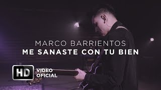 Me Sanaste Con Tu Bien  Marco Barrientos  Encuentros Con Dios [upl. by Dickie]