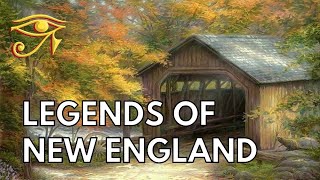 Legends of New England [upl. by Doroteya]