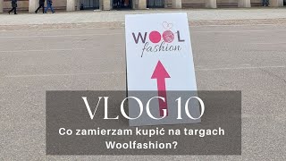 VLOG 10 Co zamierzam kupić na targach Woolfashion [upl. by Annaoj]