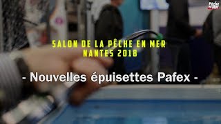 Pafex  nouvelles épuisettes céphalopodes et thon [upl. by Etnecniv638]