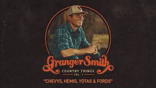 Granger Smith  Chevys Hemis Yotas amp Fords Official Audio [upl. by Fidele]