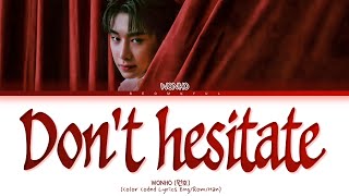 WONHO Dont hesitate Lyrics Color Coded Lyrics [upl. by Nnauol]