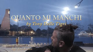 QUANTO MI MANCHI cover semplicementeZero Assoluto by Tony Delle Tigri brindisi coveritaliane [upl. by Browning]