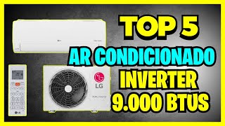 🏆Qual o Melhor Ar Condicionado Inverter 9000 BTUs 2024 Custo BenefícioAprovado pelos Consumidores [upl. by Bonney]