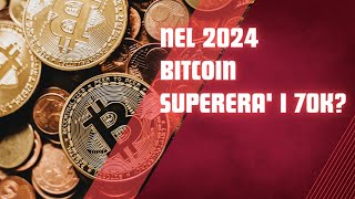 ATTENZIONE Nel 2024 il reale valore del bitcoin supererà i 70k [upl. by Darwin536]