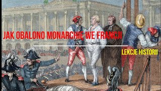 Jak obalono monarchię we Francji Rewolucja francuska 35 [upl. by Nnyrat]