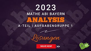 🔥 LÖSUNG  Mathe Abi 2023  Bayern  ATeil  Analysis A1 ♾️  Schritt für Schritt  abikursde 🦖 [upl. by Schaumberger]