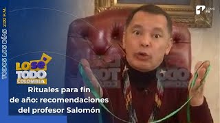 Rituales para recibir el año nuevo Consejos del profesor Salomón  Canal 1 [upl. by Killen]