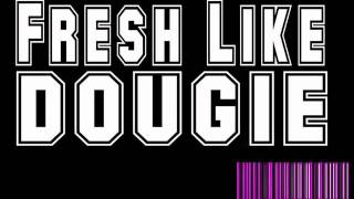 Fresh Like Dougie  Wes Nyle With Lyrics [upl. by Riehl]