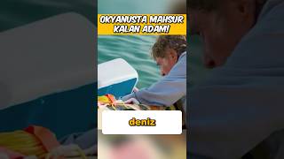 OKYANUSTA MAHSUR KALAN ADAM 🌊🚣 [upl. by Arita]