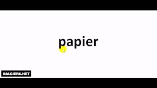 How to pronounce in French  papier [upl. by Adnilem657]